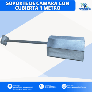SOPORTE DE CAMARA CON CUBIERTA 1 METRO